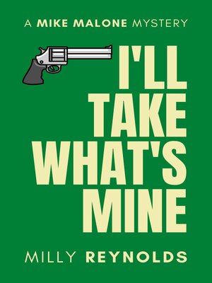 cover image of I'll Take What's Mine